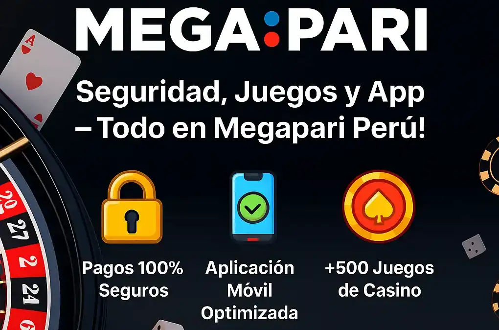 Promoción de Megapari Perú con seguridad en pagos, app móvil optimizada y más de 500 juegos de casino en línea.